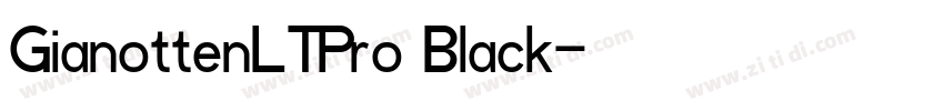 GianottenLTPro Black字体转换 GianottenLTPro Black字体转换
